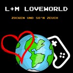 Logo of the podcast L und M Loveworld - Zocken und so'n Zeuch Podcast L und M Loveworld - Zocken und so'n Zeuch