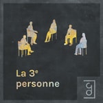 La 3e personne Podcast La 3e personne