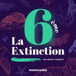 Logo of the podcast La 6e extinction Podcast La 6e extinction
