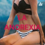 Logo of the podcast LA ANOREXIA🤕 Podcast LA ANOREXIA🤕