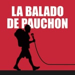 Logo of the podcast La Balado de Pauchon Podcast La Balado de Pauchon