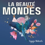Logo of the podcast La Beauté des Mondes Podcast La Beauté des Mondes