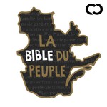 Logo of the podcast La Bible du peuple Podcast La Bible du peuple