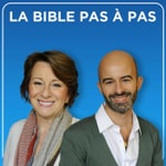 Logo of the podcast La bible pas à pas Podcast La bible pas à pas