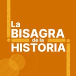 Logo of the podcast La bisagra de la historia Podcast La bisagra de la historia