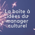 Logo of the podcast La boîte à idées du manager culturel Podcast La boîte à idées du manager culturel