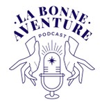 Logo of the podcast La bonne aventure Podcast La bonne aventure