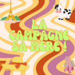 La campagne sa mère ! La campagne sa mère !