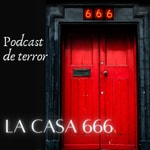 Podcast La Casa 666 [Podcast de Terror]