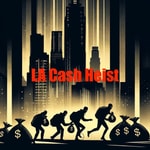 Logo of the podcast LA Cash Heist! Podcast LA Cash Heist!
