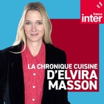 Logo of the podcast La chronique cuisine d'Elvira Masson Podcast La chronique cuisine d'Elvira Masson