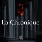 Logo of the podcast La Chronique Podcast La Chronique