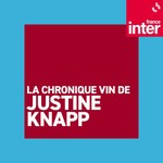 Logo of the podcast La chronique vin de Justine Knapp Podcast La chronique vin de Justine Knapp