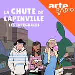 Logo of the podcast La Chute de Lapinville : les intégrales Podcast La Chute de Lapinville : les intégrales