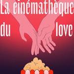 Logo of the podcast La cinémathèque du love Podcast La cinémathèque du love