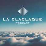 Logo of the podcast La Claclaque Podcast La Claclaque