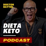 Logo of the podcast La dieta KETO PERFECTA de tu Doctor Bayter Podcast La dieta KETO PERFECTA de tu Doctor Bayter