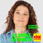 Logo of the podcast La drôle de minute - Karine Dubernet Podcast La drôle de minute - Karine Dubernet