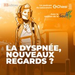 Podcast La dyspnée, nouveaux regards ?