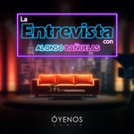 Logo of the podcast La Entrevista con Alonso Bañuelas Podcast La Entrevista con Alonso Bañuelas