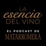 Logo of the podcast La Esencia del Vino - MATARROMERA Podcast La Esencia del Vino - MATARROMERA