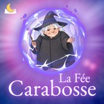 Logo of the podcast La Fée Carabosse 🪄 (Histoires pour enfants) Podcast La Fée Carabosse 🪄 (Histoires pour enfants)