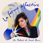 Logo of the podcast La Forme Olfactive Podcast La Forme Olfactive