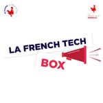 Podcast La French Tech Box