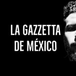 Logo of the podcast La Gazzetta de México Podcast La Gazzetta de México