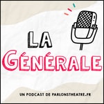 Logo of the podcast La Générale Podcast La Générale