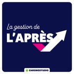 Podcast La gestion de l'après