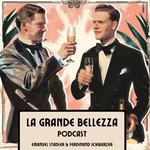 La Grande Bellezza Podcast La Grande Bellezza