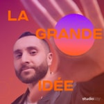 Logo of the podcast La Grande Idée Podcast La Grande Idée