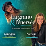 Logo of the podcast La grano & l'énervée Podcast La grano & l'énervée