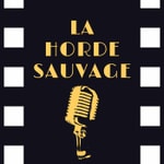 Logo of the podcast La Horde Sauvage Podcast La Horde Sauvage