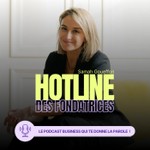 Logo of the podcast La Hotline des Fondatrices 💬, le 1er Podcast Business Collaboratif Podcast La Hotline des Fondatrices 💬, le 1er Podcast Business Collaboratif