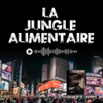 Logo of the podcast La Jungle Alimentaire Podcast La Jungle Alimentaire