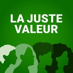 Logo of the podcast La juste valeur Podcast La juste valeur