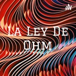 Logo of the podcast La Ley De Ohm Podcast La Ley De Ohm
