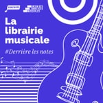 Logo of the podcast La librairie musicale #Derrière les notes Podcast La librairie musicale #Derrière les notes