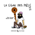 La Ligne des Mêlées La Ligne des Mêlées