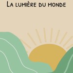 Logo of the podcast La lumière du monde Podcast La lumière du monde