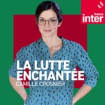 Logo of the podcast La lutte enchantée Podcast La lutte enchantée