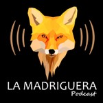 Logo of the podcast LA MADRIGUERA Podcast LA MADRIGUERA
