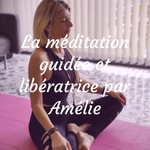 Logo of the podcast La méditation guidée et libératrice par Amélie Podcast La méditation guidée et libératrice par Amélie