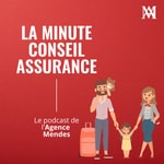 Podcast La minute conseil assurance