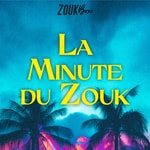 Logo of the podcast La Minute du Zouk Podcast La Minute du Zouk