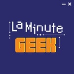 Podcast La Minute Geek