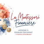 Logo of the podcast La Montessori Financière- Education financière enfant - Enfant et argent Podcast La Montessori Financière- Education financière enfant - Enfant et argent