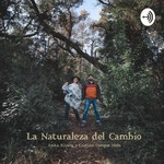 Logo of the podcast La Naturaleza del Cambio Podcast La Naturaleza del Cambio